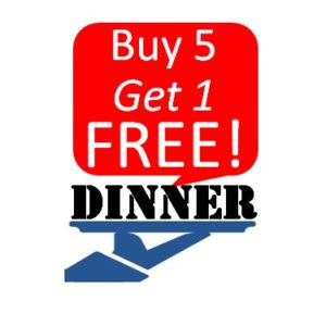 Buy 5 Get 1 Dinner